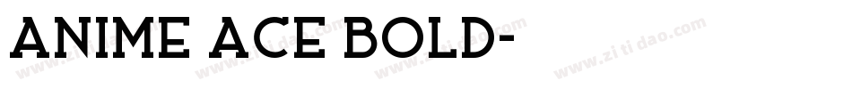 Anime Ace Bold字体转换